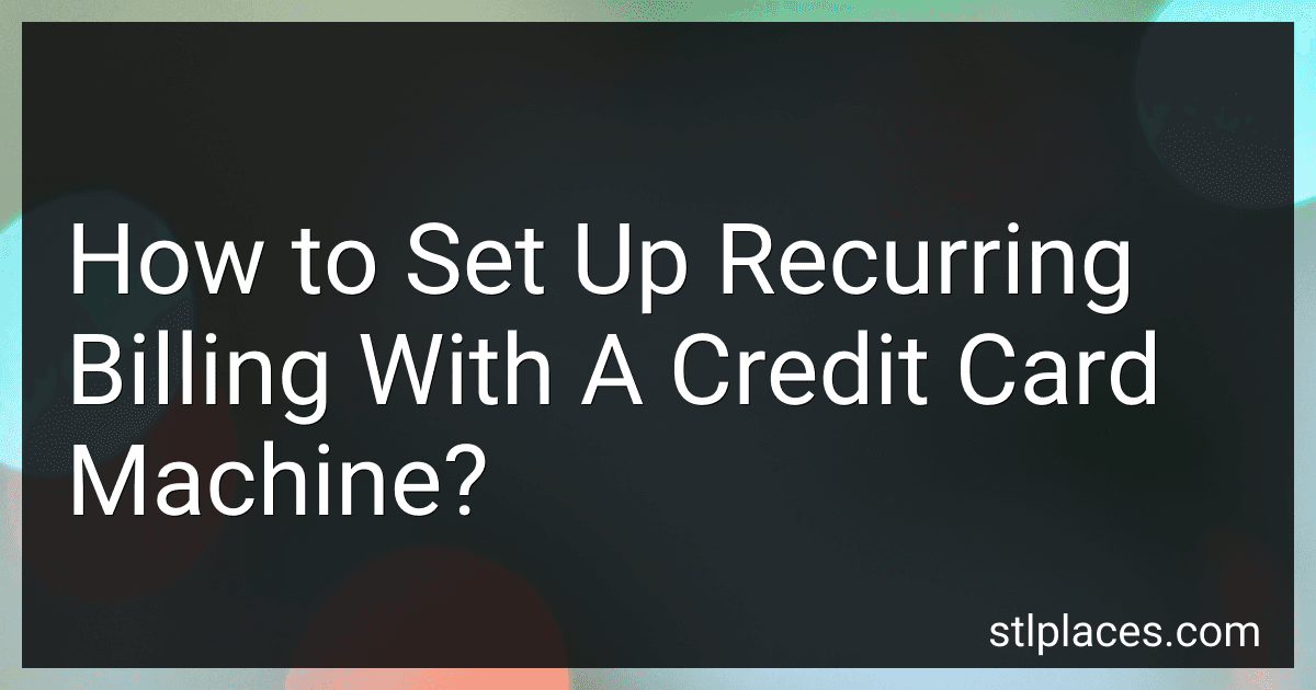 How to Set Up Recurring Billing With A Credit Card Machine? image