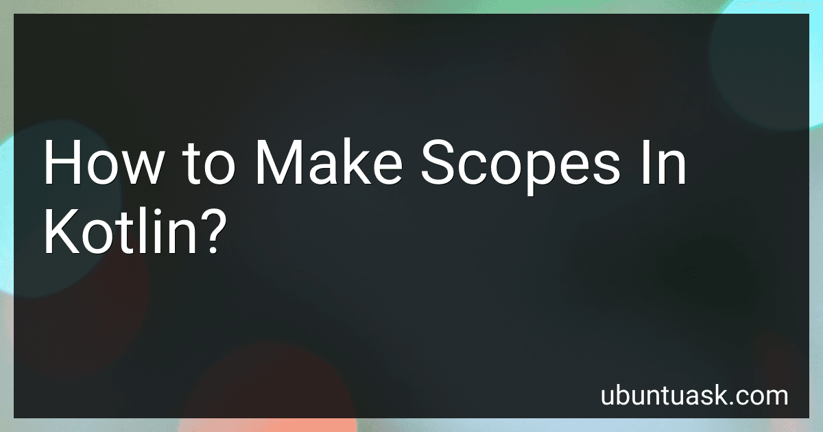 How to Make Scopes In Kotlin? image