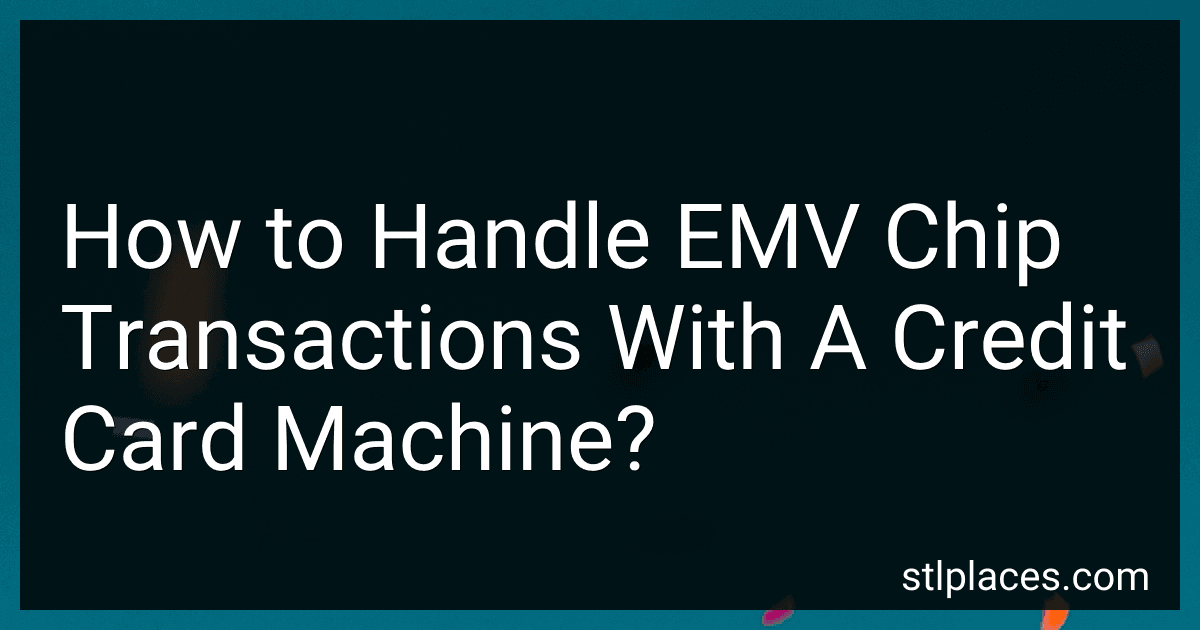 How to Handle EMV Chip Transactions With A Credit Card Machine? preview