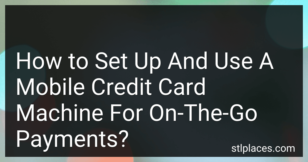 How to Set Up And Use A Mobile Credit Card Machine For On-The-Go Payments? image