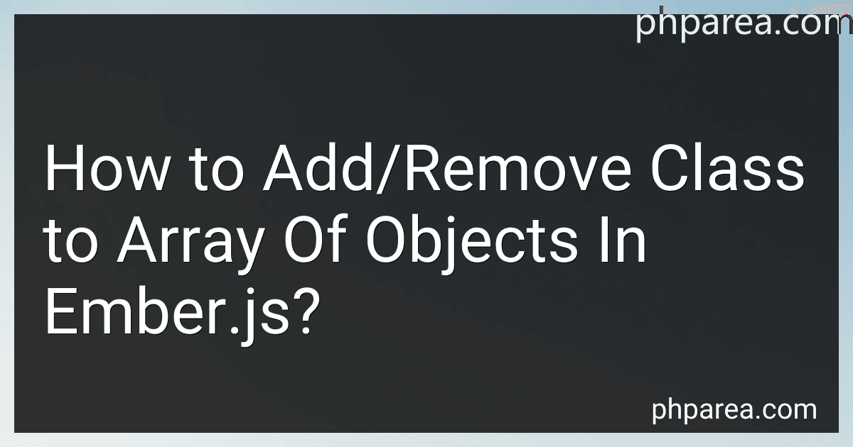 How to Add/Remove Class to Array Of Objects In Ember.js? image