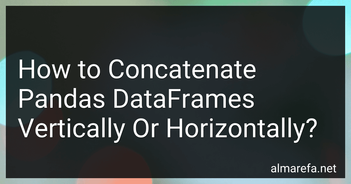 How to Concatenate Pandas DataFrames Vertically Or Horizontally? preview