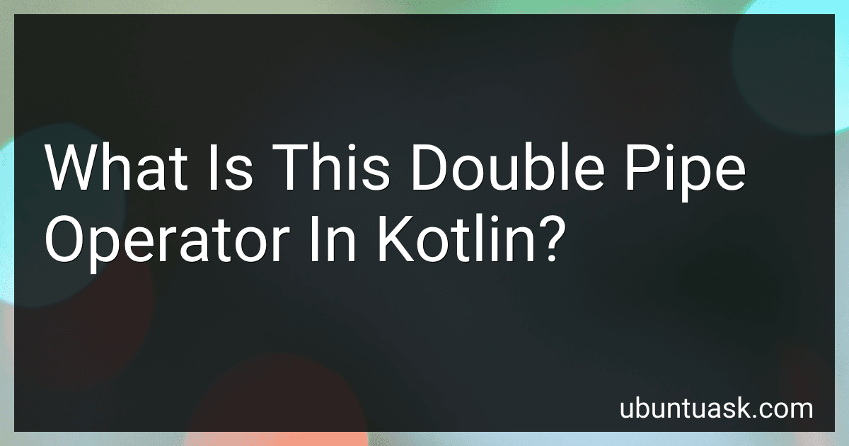 What Is This Double Pipe Operator In Kotlin? image