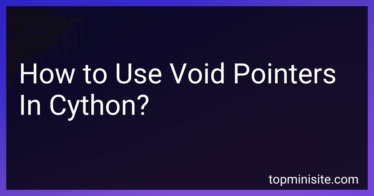 How to Use Void Pointers In Cython? image
