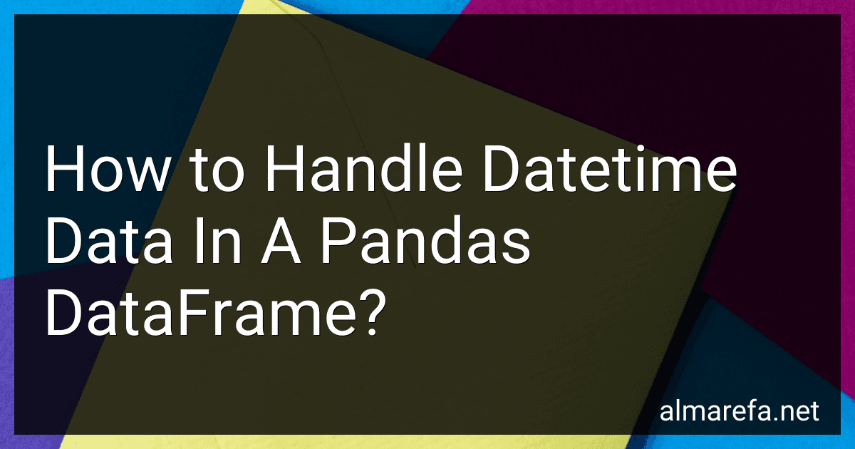 How to Handle Datetime Data In A Pandas DataFrame? image