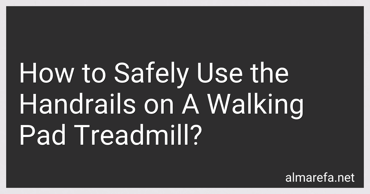 How to Safely Use the Handrails on A Walking Pad Treadmill? image