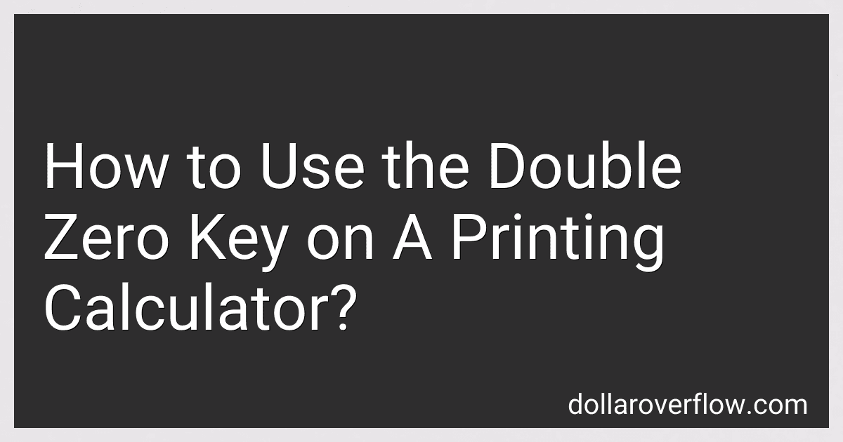 How to Use the Double Zero Key on A Printing Calculator? image
