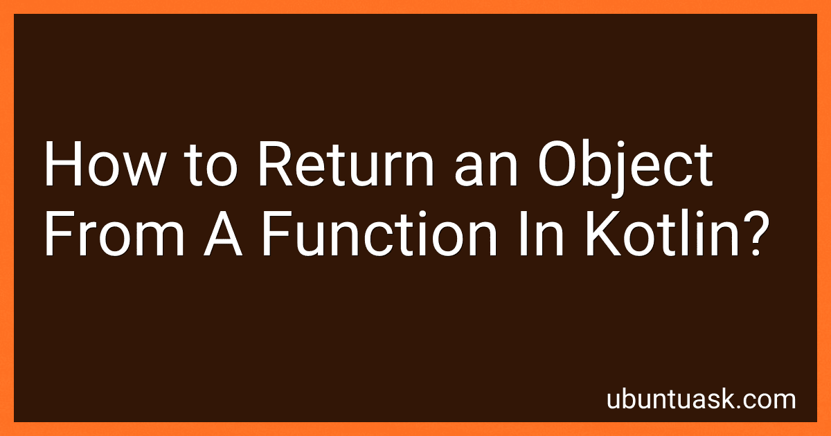 How to Return an Object From A Function In Kotlin? image
