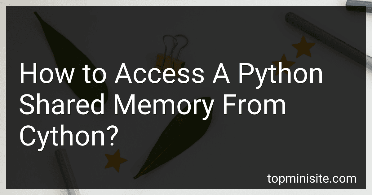 How to Access A Python Shared Memory From Cython? image