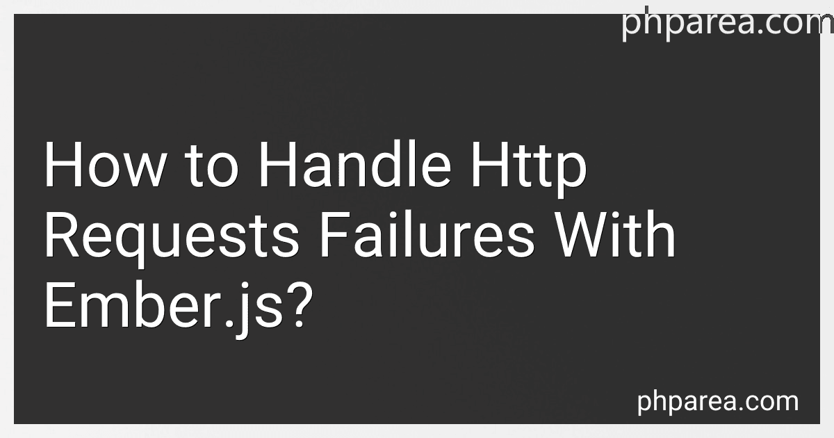 How to Handle Http Requests Failures With Ember.js? image