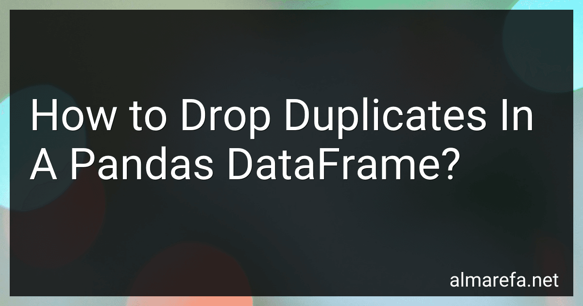 How to Drop Duplicates In A Pandas DataFrame? image