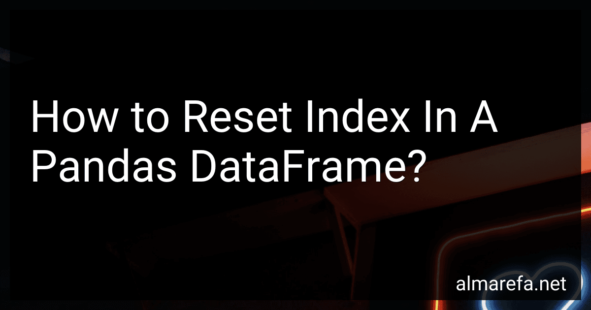 How to Reset Index In A Pandas DataFrame? preview