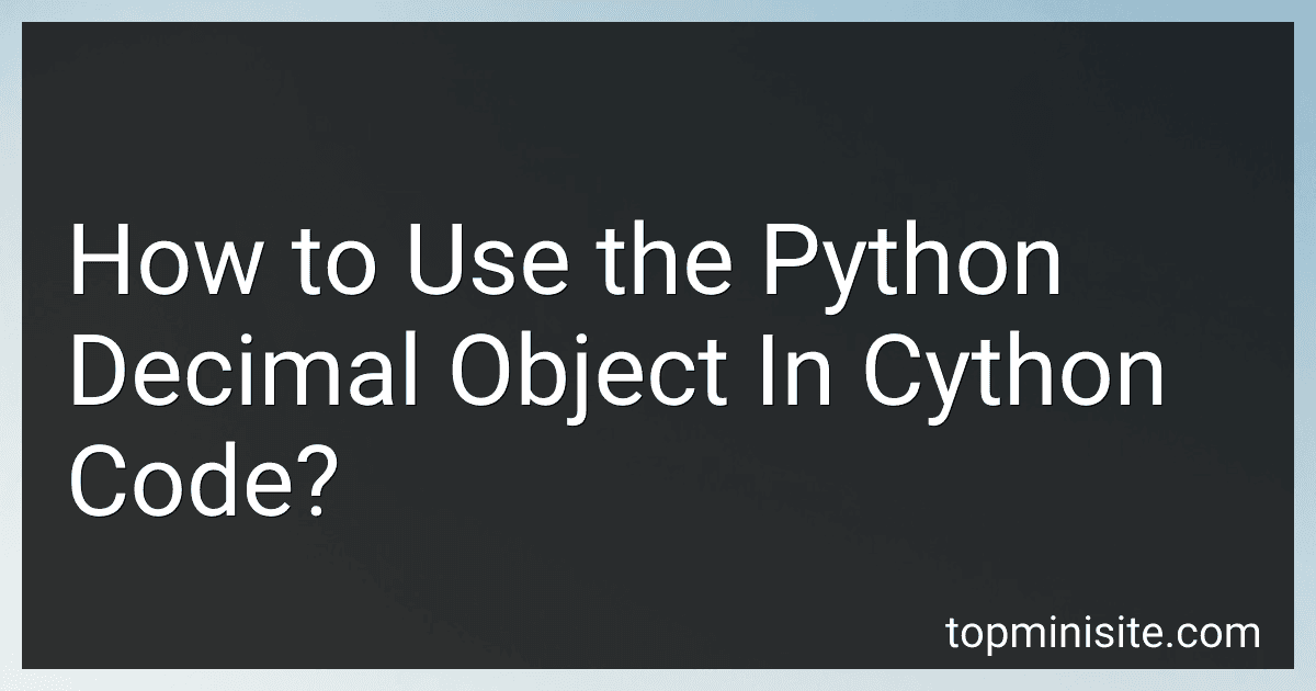How to Use the Python Decimal Object In Cython Code? image