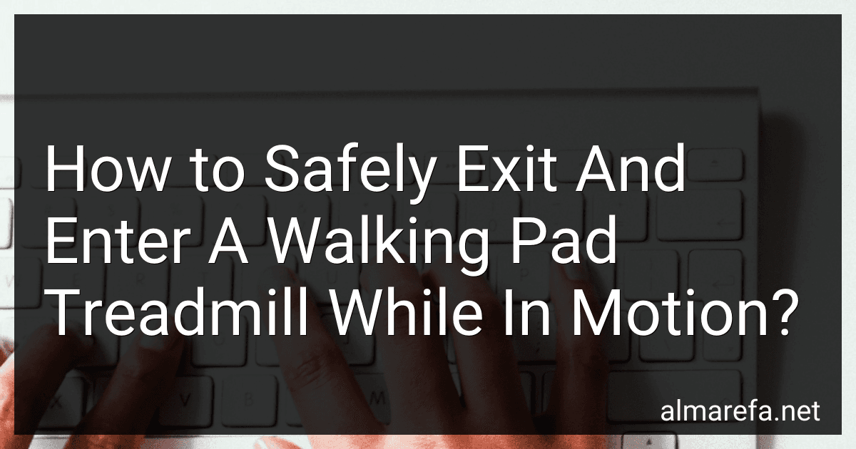 How to Safely Exit And Enter A Walking Pad Treadmill While In Motion? image