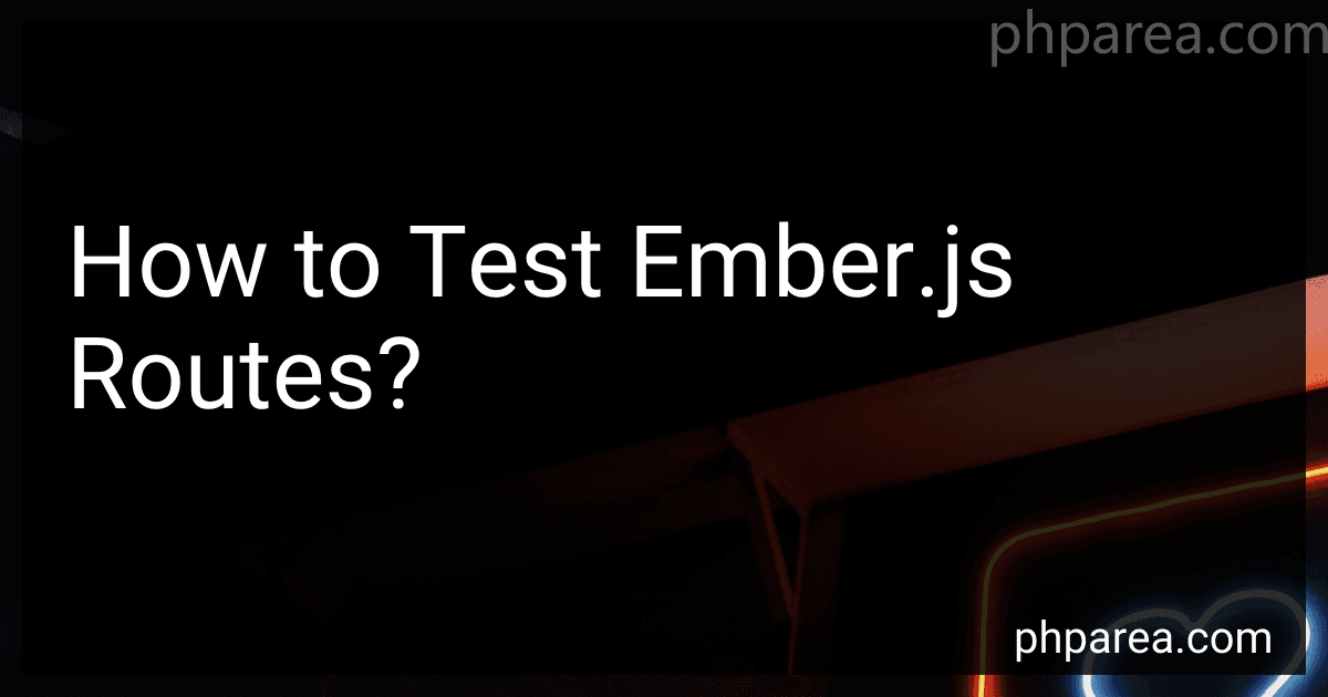 How to Test Ember.js Routes? image