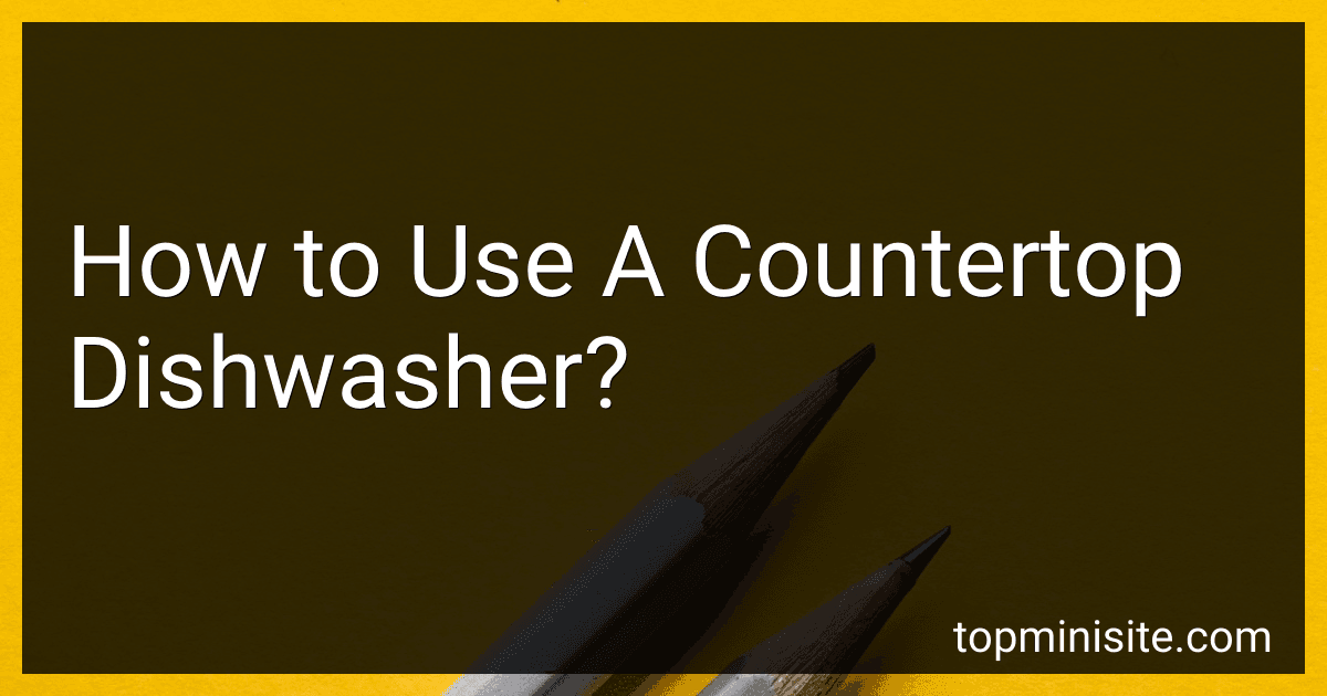 How to Use A Countertop Dishwasher? image