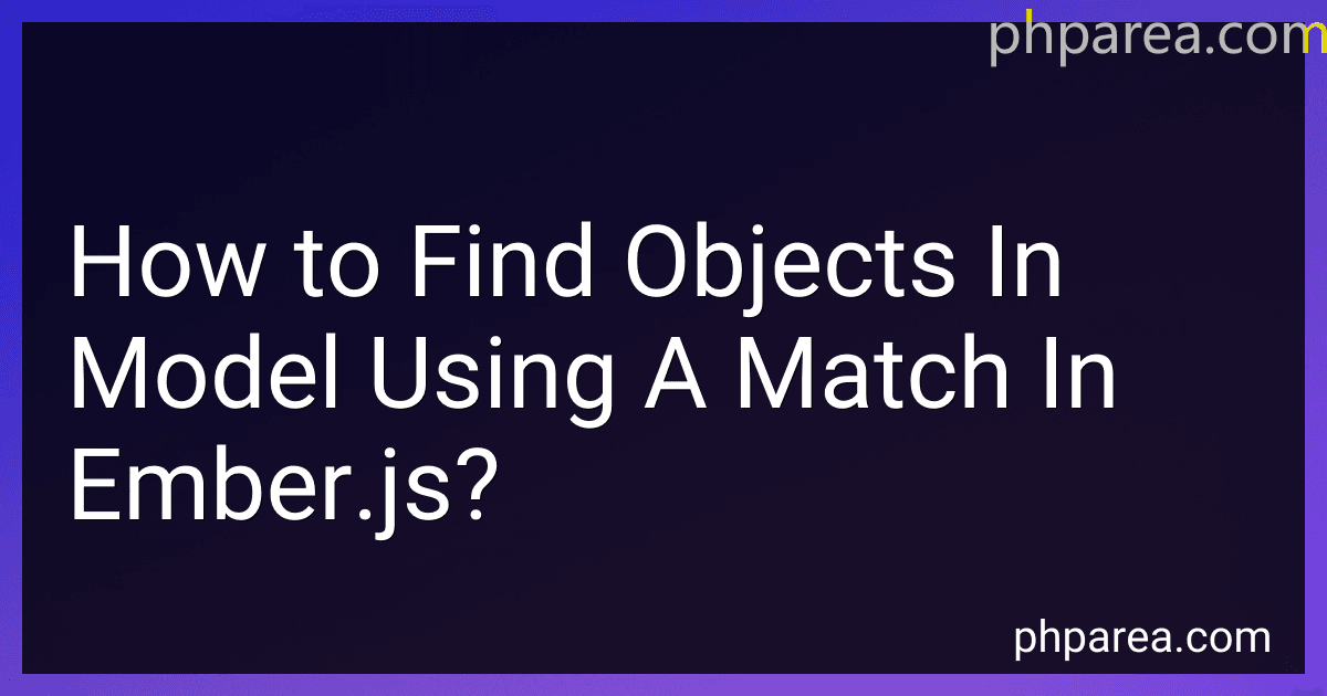 How to Find Objects In Model Using A Match In Ember.js? image