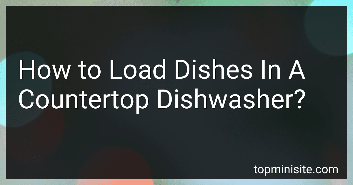 How to Load Dishes In A Countertop Dishwasher? image