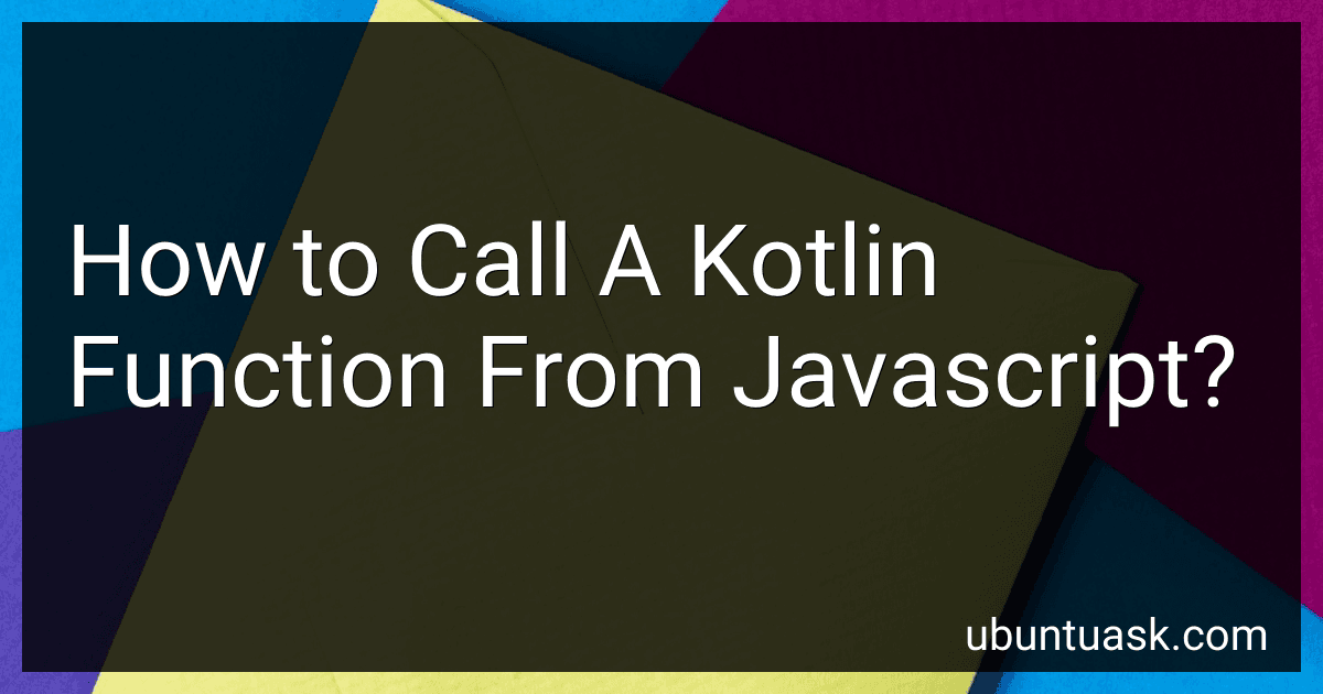 How to Call A Kotlin Function From Javascript? image