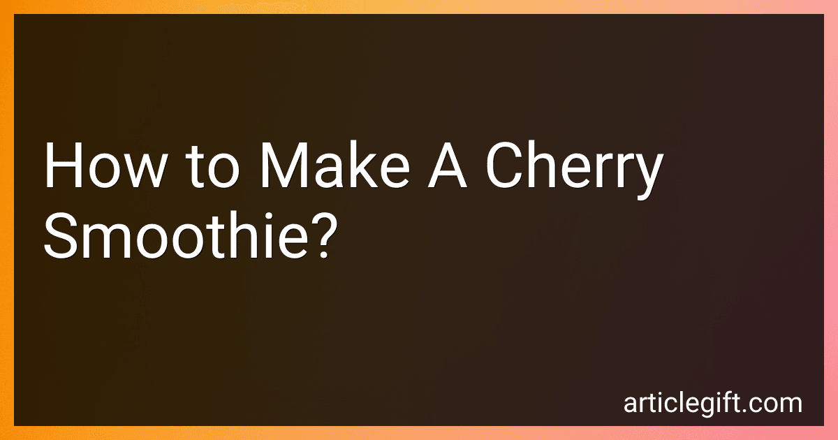 How to Make A Cherry Smoothie? preview