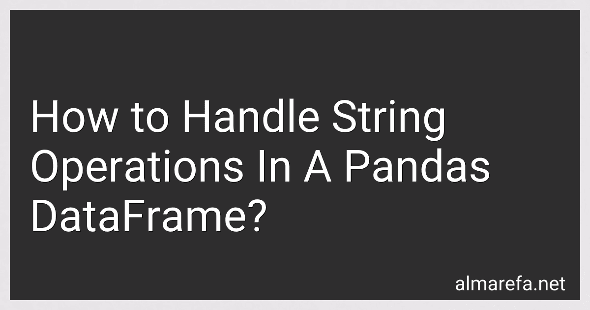 How to Handle String Operations In A Pandas DataFrame? image