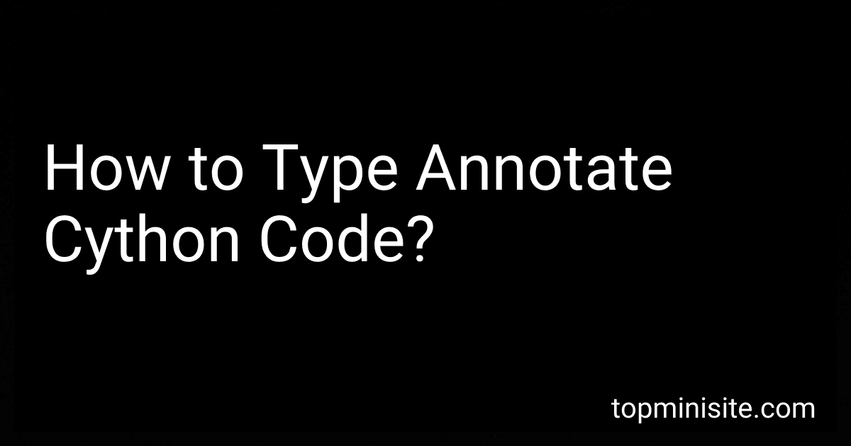 How to Type Annotate Cython Code? image