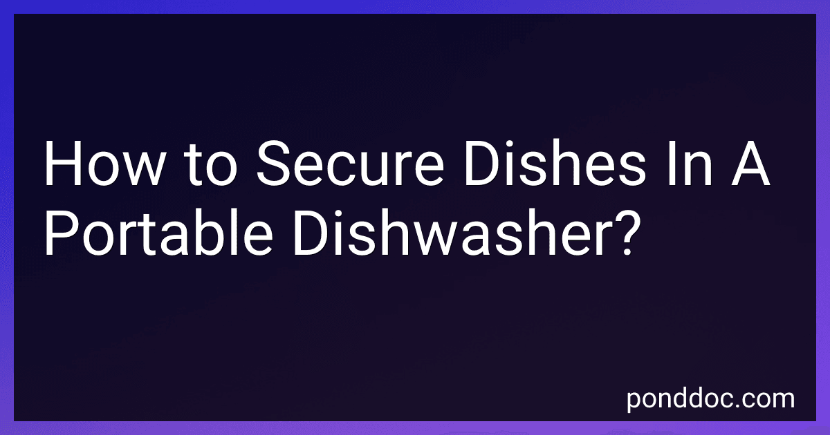 How to Secure Dishes In A Portable Dishwasher? image