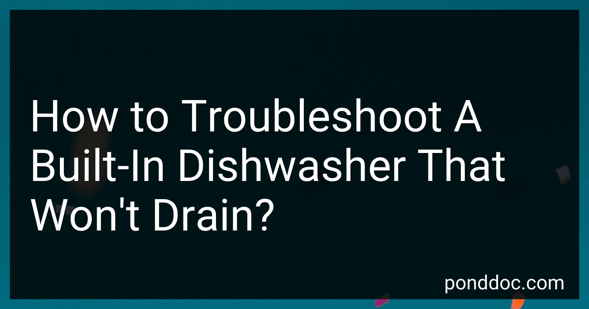 How to Troubleshoot A Built-In Dishwasher That Won't Drain? image