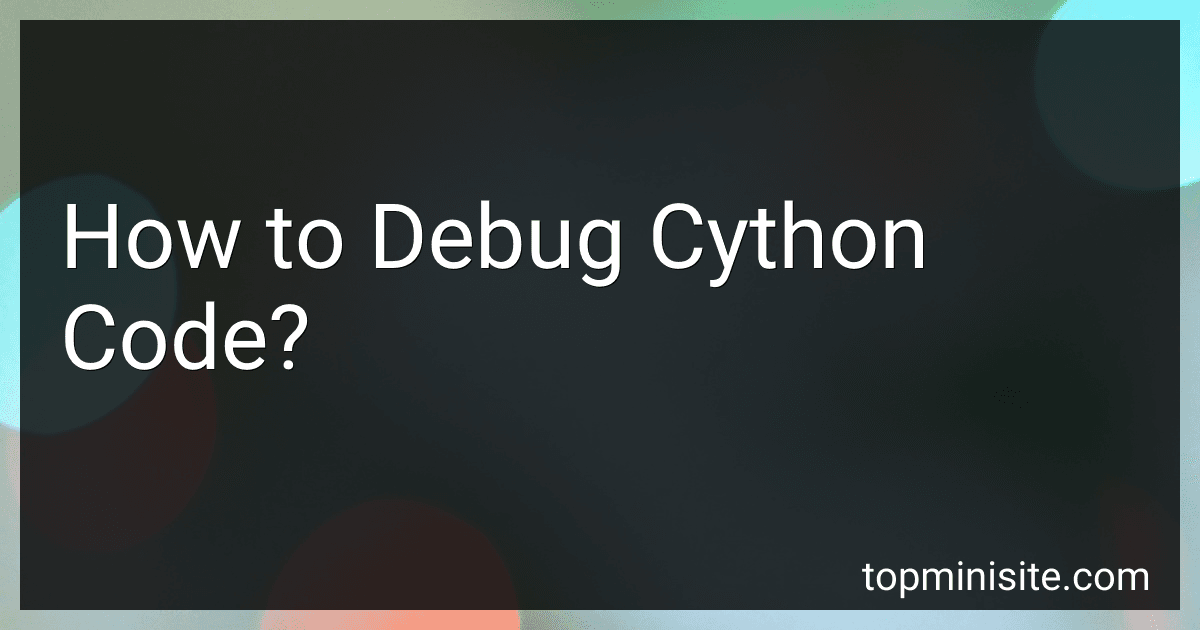 How to Debug Cython Code? image