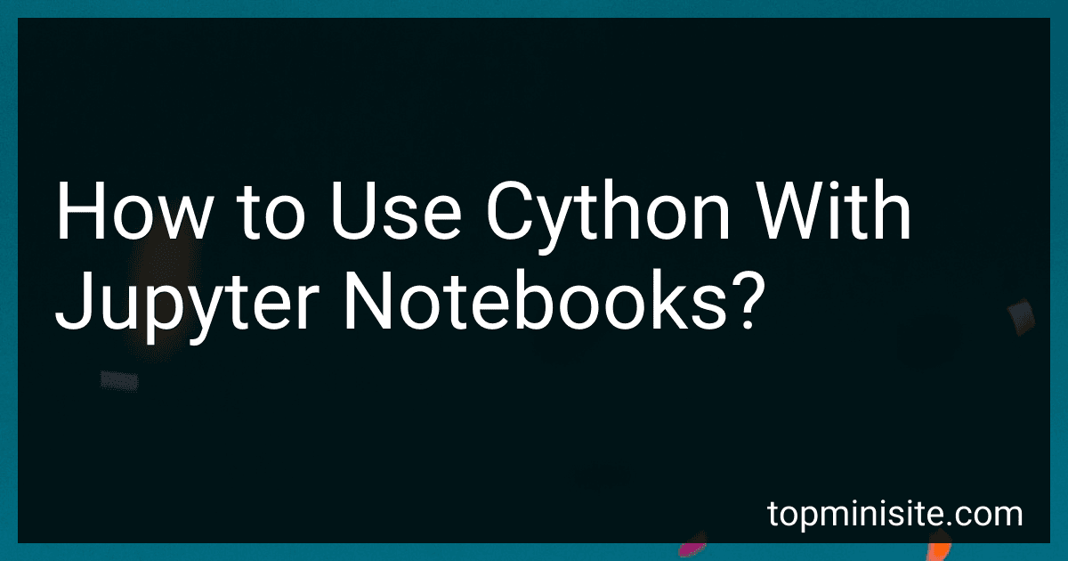 How to Use Cython With Jupyter Notebooks? image