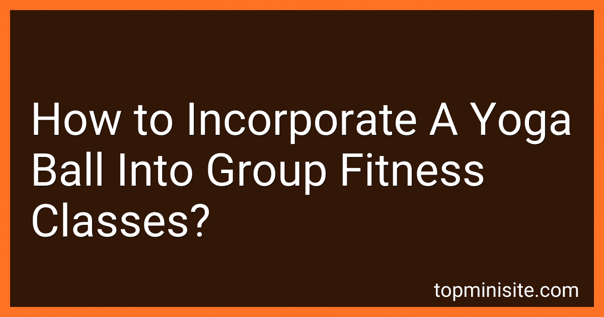 How to Incorporate A Yoga Ball Into Group Fitness Classes? image