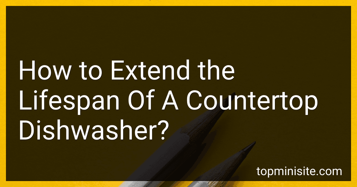 How to Extend the Lifespan Of A Countertop Dishwasher? image