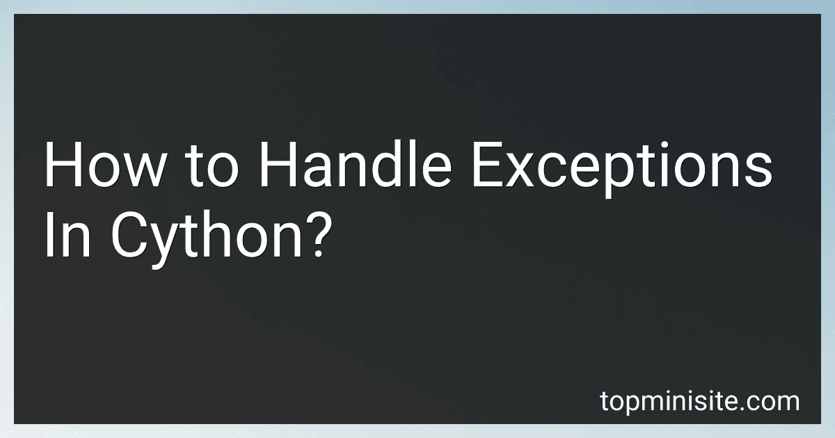 How to Handle Exceptions In Cython? image