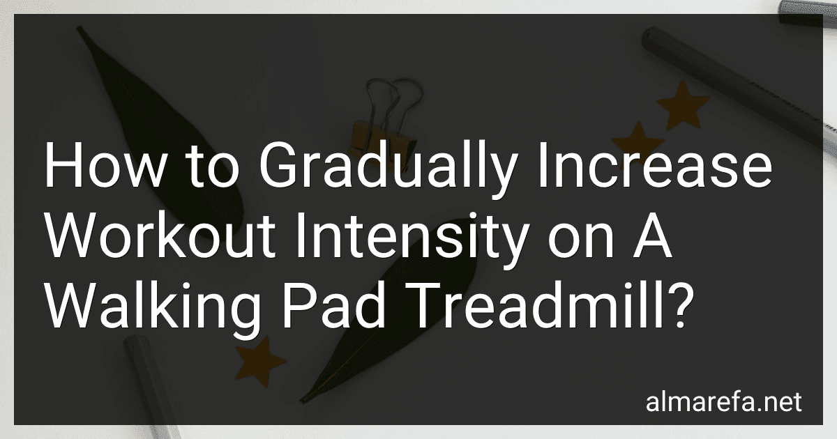How to Gradually Increase Workout Intensity on A Walking Pad Treadmill? image