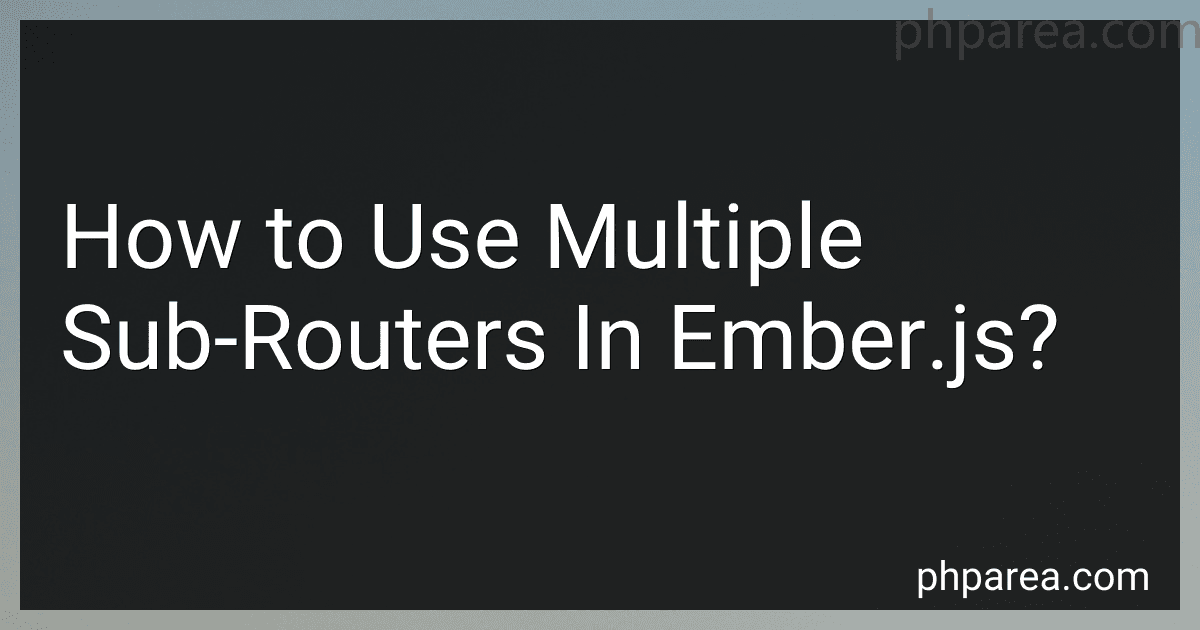 How to Use Multiple Sub-Routers In Ember.js? image