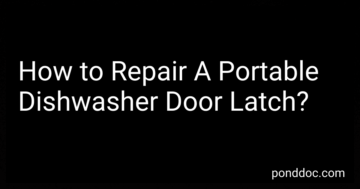 How to Repair A Portable Dishwasher Door Latch? image