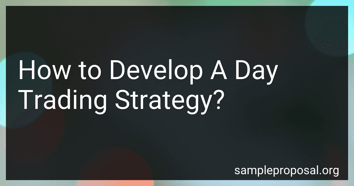 How to Develop A Day Trading Strategy? preview