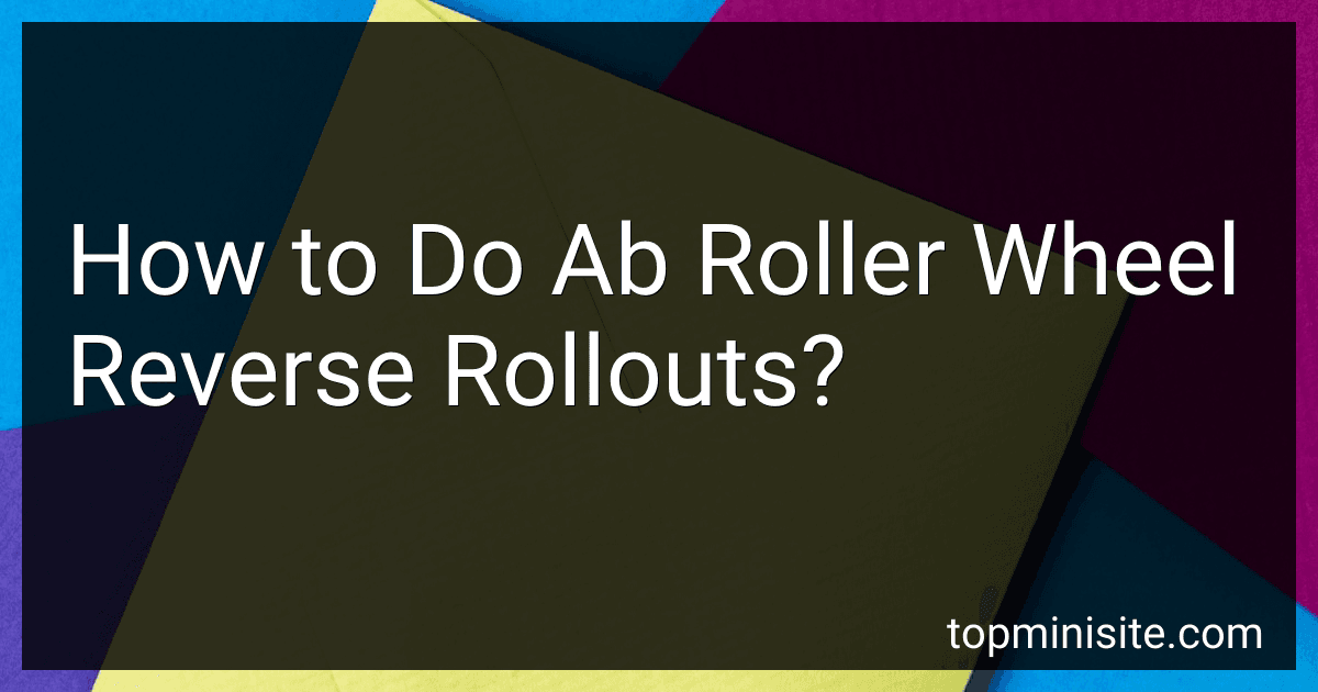How to Do Ab Roller Wheel Reverse Rollouts? image