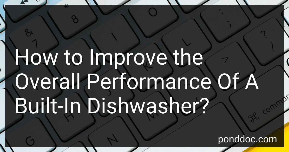 How to Improve the Overall Performance Of A Built-In Dishwasher? image