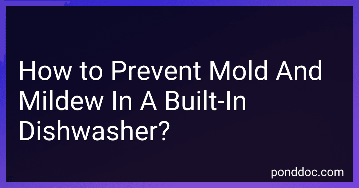 How to Prevent Mold And Mildew In A Built-In Dishwasher? image