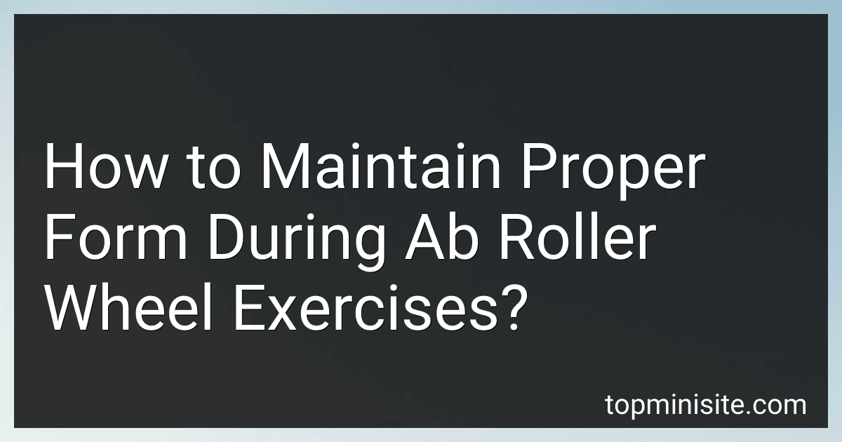 How to Maintain Proper Form During Ab Roller Wheel Exercises? image