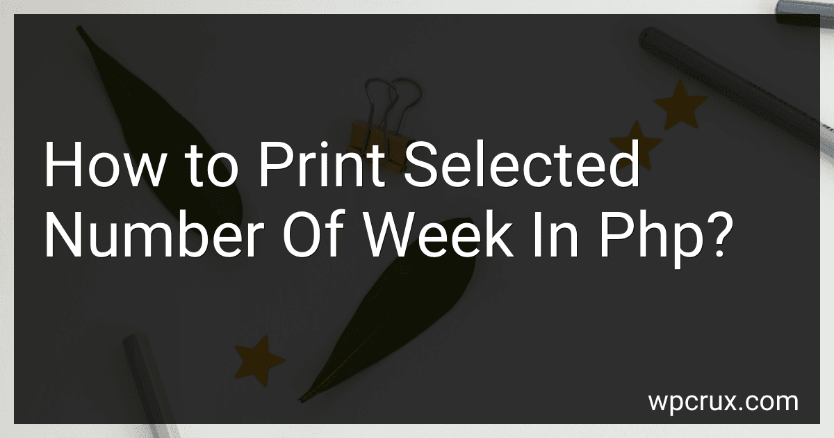 How to Print Selected Number Of Week In Php? image