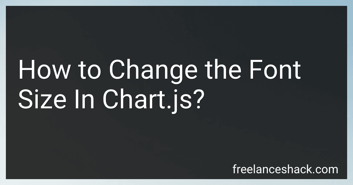 How to Change the Font Size In Chart.js? image