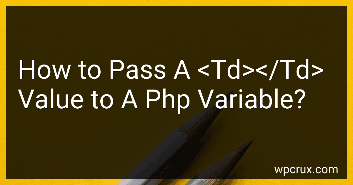 How to Pass A <Td></Td> Value to A Php Variable? image