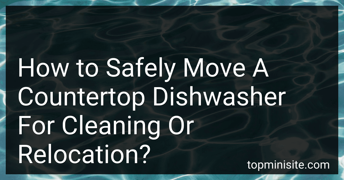 How to Safely Move A Countertop Dishwasher For Cleaning Or Relocation? image