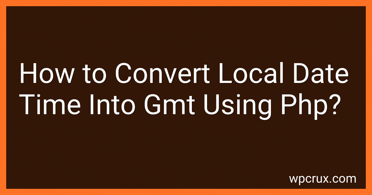 How to Convert Local Date Time Into Gmt Using Php? image
