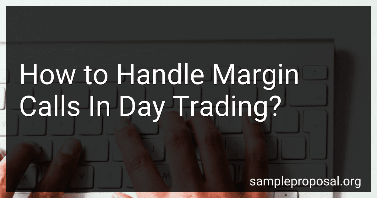How to Handle Margin Calls In Day Trading? preview