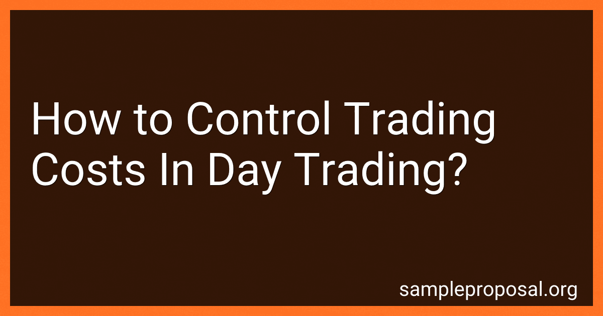 How to Control Trading Costs In Day Trading? preview