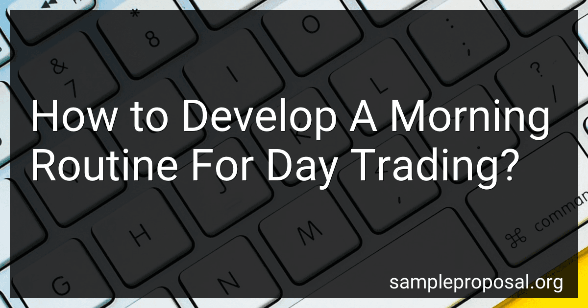 How to Develop A Morning Routine For Day Trading? preview