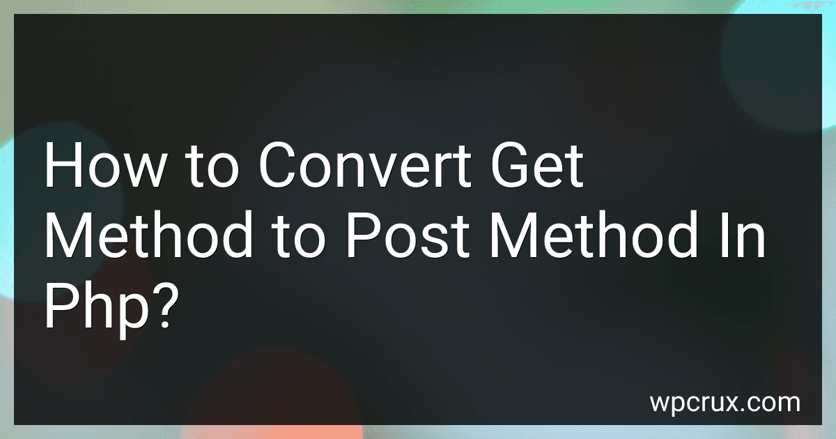 How to Convert Get Method to Post Method In Php? image